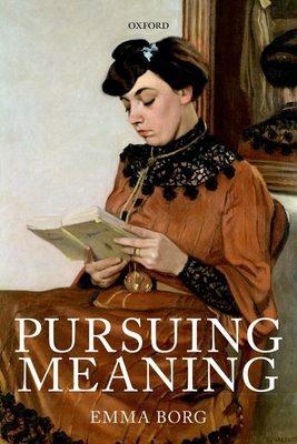 Pursuing Meaning 0198738986 Book Cover