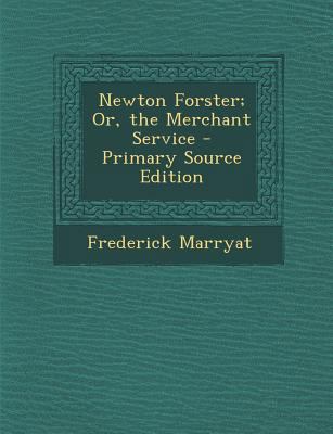 Newton Forster; Or, the Merchant Service 1289572119 Book Cover