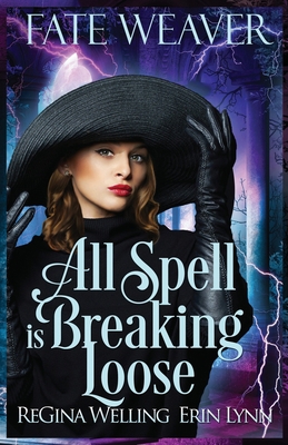 All Spell is Breaking Loose 1544647794 Book Cover