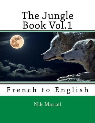 The Jungle Book Vol.1: French to English 1537211196 Book Cover