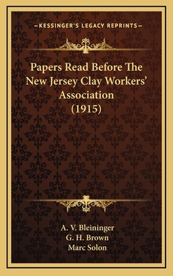 Papers Read Before The New Jersey Clay Workers'... 1167070801 Book Cover