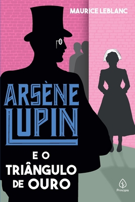 Arsène Lupin e o triângulo de ouro [Portuguese] 6555525282 Book Cover