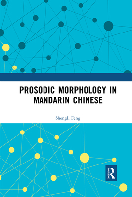 Prosodic Morphology in Mandarin Chinese 0367598116 Book Cover