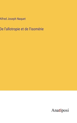 De l'allotropie et de l'isomérie [French] 3382716291 Book Cover