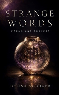 Strange Words: Poems and Prayers 0645822663 Book Cover