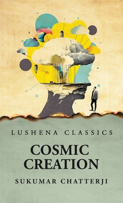 Cosmic Creation B0CJKXKMMF Book Cover