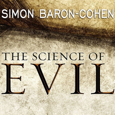 The Science of Evil: On Empathy and the Origins... B08Y4D9VMT Book Cover
