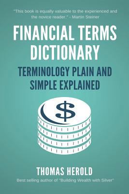 Financial Terms Dictionary - Terminology Plain ... 1501030132 Book Cover