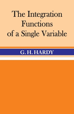 The Integration of Functions of a Single Variable 9388318323 Book Cover