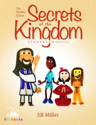 Spiral-bound Secrets of the Kingdom : The Parables of Jesus (Student Manual) Book