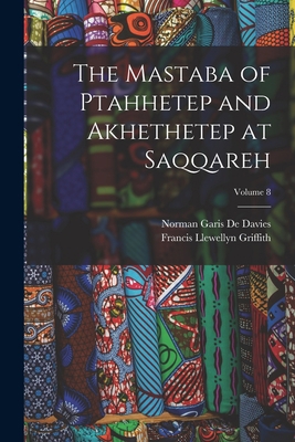 The Mastaba of Ptahhetep and Akhethetep at Saqq... 1016957556 Book Cover