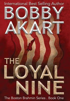 The Loyal Nine: A Post-Apocalyptic Political Th... 0578484307 Book Cover