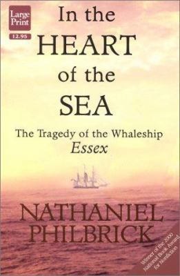 In the Heart of the Sea: The Tragedy of the Wha... [Large Print] 1568951787 Book Cover
