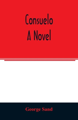 Consuelo. A novel 9354008089 Book Cover