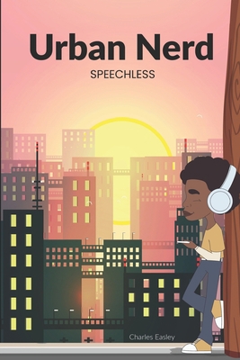 Misadventures of an Urban Nerd: Speechless 1530913519 Book Cover
