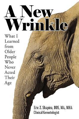 A New Wrinkle: What I Learned from Older People... 1440166501 Book Cover