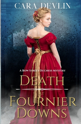 Death at Fournier Downs: A Bow Street Duchess M... B0BW2Y4GT8 Book Cover
