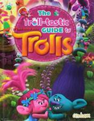 Trolls - Troll-tastic Guide Book 1911461893 Book Cover