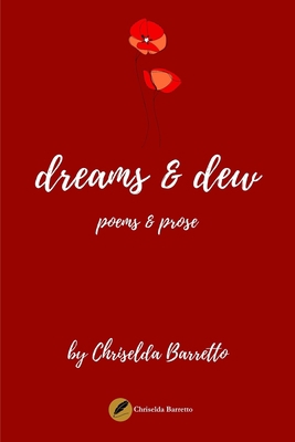 dreams & dew: poems & prose 1723950122 Book Cover