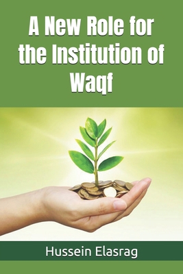 A New Role for the Institution of Waqf 2808595336 Book Cover