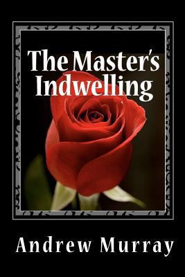 The Master's Indwelling 1611042968 Book Cover