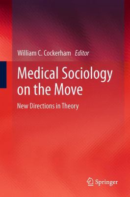 Medical Sociology on the Move: New Directions i... 9401780986 Book Cover