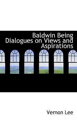 Baldwin Being Dialogues on Views and Aspirations 1117697703 Book Cover