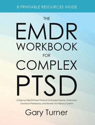 The EMDR Workbook for Complex PTSD: A Step-by-S... 1806478552 Book Cover
