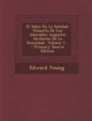 El Sabio En La Soledad: Filosofia de Los Adorab... [Spanish] 1293491160 Book Cover