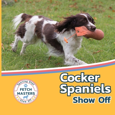 Cocker Spaniels Show Off 1532455208 Book Cover