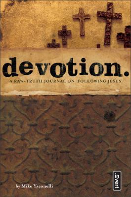 Devotion.: A Raw Truth Journal on Following Jesus 0310255597 Book Cover
