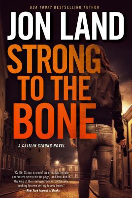 Strong to the Bone: A Caitlin Strong Novel 0765384647 Book Cover