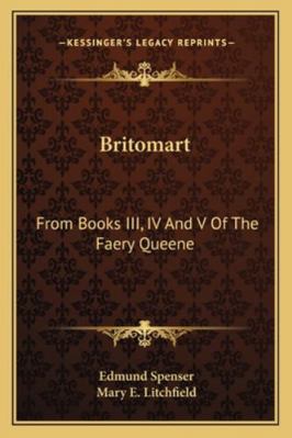 Britomart: From Books III, IV And V Of The Faer... 116327755X Book Cover