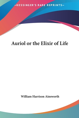 Auriol or the Elixir of Life 1161422781 Book Cover