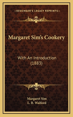 Margaret Sim's Cookery: With an Introduction (1... 1165021587 Book Cover