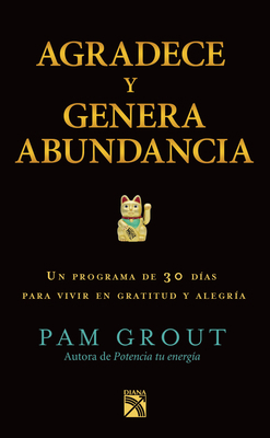Agradece Y Genera Abundacia [Spanish] 6070738519 Book Cover
