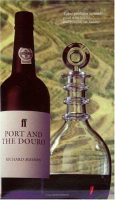 Port and the Douro (Faber Books on Wine) 0571195229 Book Cover