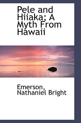 Pele and Hiiaka; A Myth From Hawaii 111077429X Book Cover