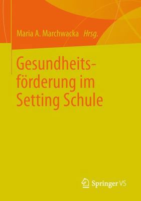 Gesundheitsförderung Im Setting Schule [German] 3658005270 Book Cover