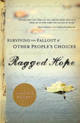 Ragged Hope: Surviving the Fallout of Other Peo... 1426751176 Book Cover