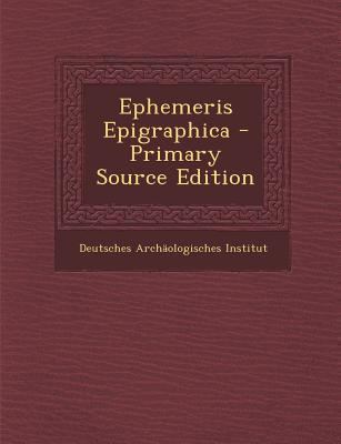 Ephemeris Epigraphica [Latin] 1289740941 Book Cover