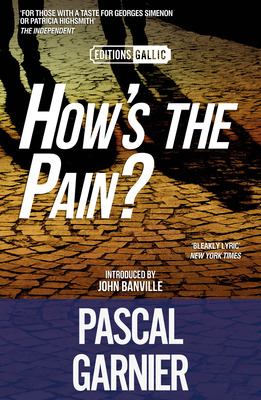 How's the Pain? [Editions Gallic] 1910477923 Book Cover