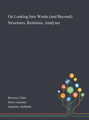 On Looking Into Words (and Beyond): Structures,... 1013287754 Book Cover