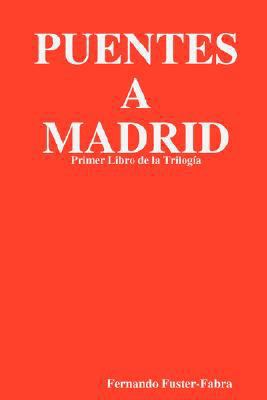Puentes a Madrid [Spanish] 1847992919 Book Cover