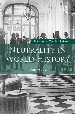 Neutrality in World History 1138745383 Book Cover