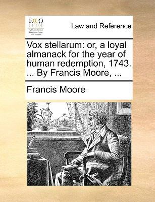 Vox Stellarum: Or, a Loyal Almanack for the Yea... 1170091857 Book Cover