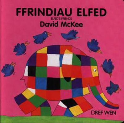 Ffrindiau Elfed (Welsh Edition) [Welsh] 1855961792 Book Cover