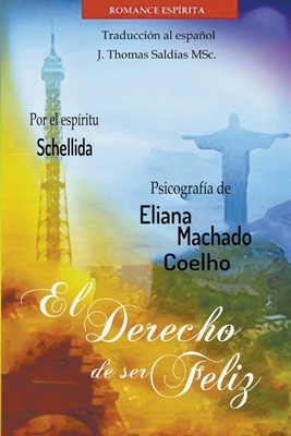 El Derecho de Ser Feliz [Spanish] B0BRNYSV1T Book Cover