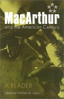 Macarthur and the American Century: A Reader 0803229305 Book Cover