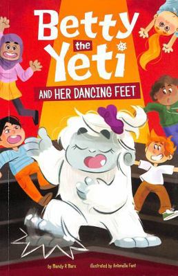 Betty the Yeti and Her Dancing Feet 139825259X Book Cover